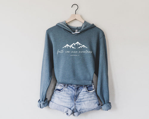 Faith Can Move Mountains Hoodie
