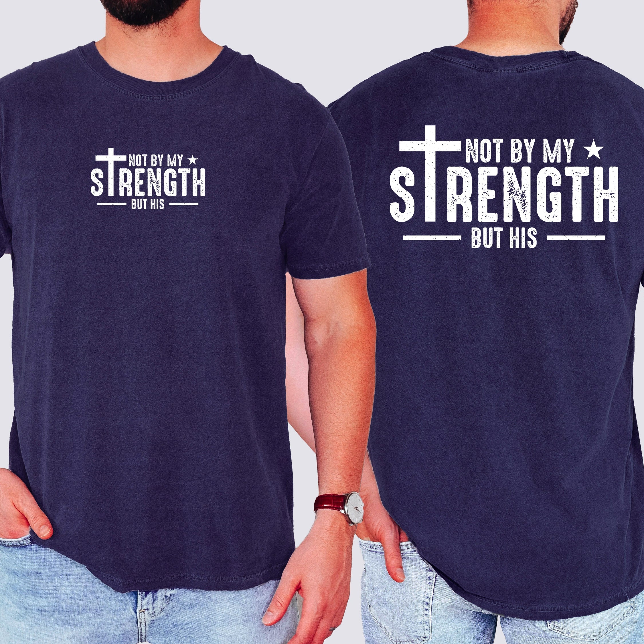 Not My Strength But His Men's Tee